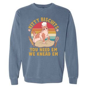 Funny Cute Kitty Biscuits You Need Em We Knead Em Garment-Dyed Sweatshirt