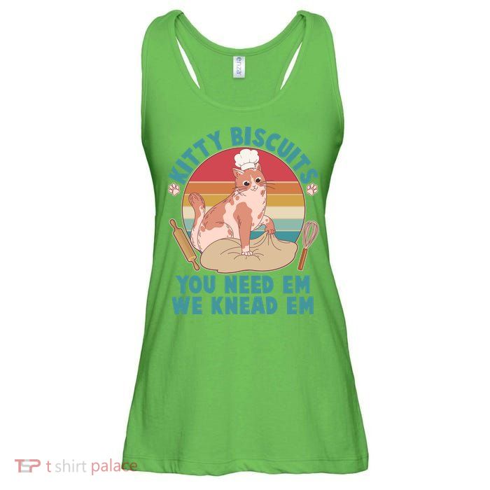 Funny Cute Kitty Biscuits You Need Em We Knead Em Ladies Essential Flowy Tank