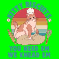 Funny Cute Kitty Biscuits You Need Em We Knead Em Magnet