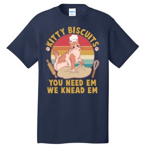 Funny Cute Kitty Biscuits You Need Em We Knead Em Tall T-Shirt