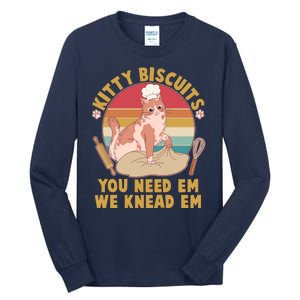 Funny Cute Kitty Biscuits You Need Em We Knead Em Tall Long Sleeve T-Shirt