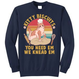 Funny Cute Kitty Biscuits You Need Em We Knead Em Tall Sweatshirt