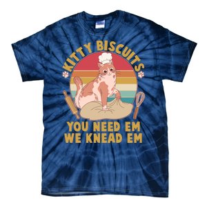 Funny Cute Kitty Biscuits You Need Em We Knead Em Tie-Dye T-Shirt