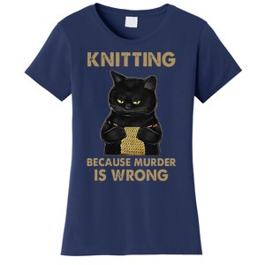 Funny Cat Knits Knitting Because Murder Is Wrong Women's T-Shirt