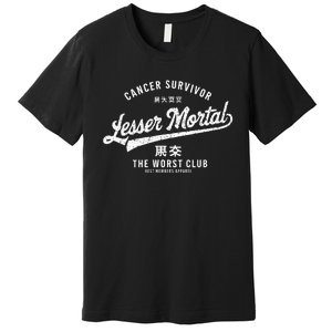 Funny Cancer Lesser Mortal Survivor Premium T-Shirt