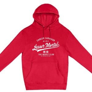 Funny Cancer Lesser Mortal Survivor Premium Pullover Hoodie