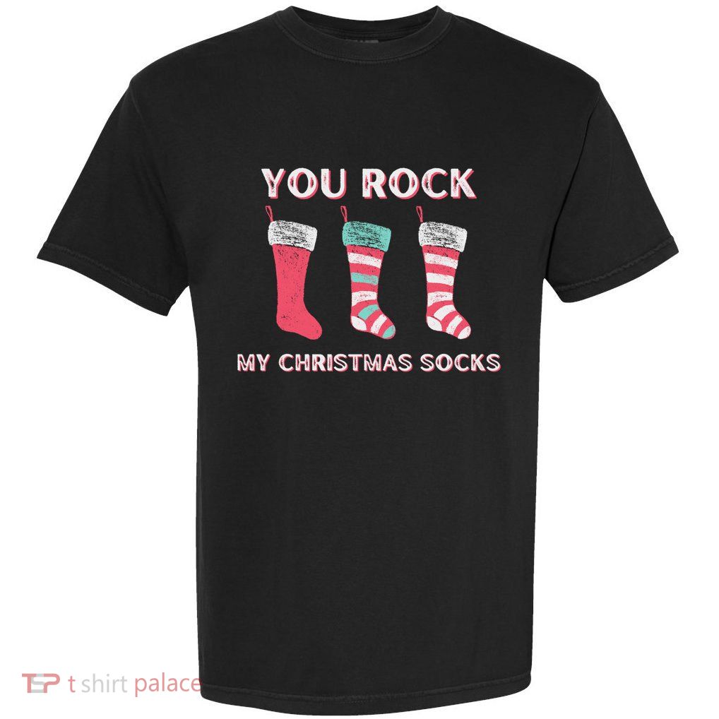 Funny Christmas LoverS Quotes Rock My Christmas Socks Gift Garment-Dyed Heavyweight T-Shirt