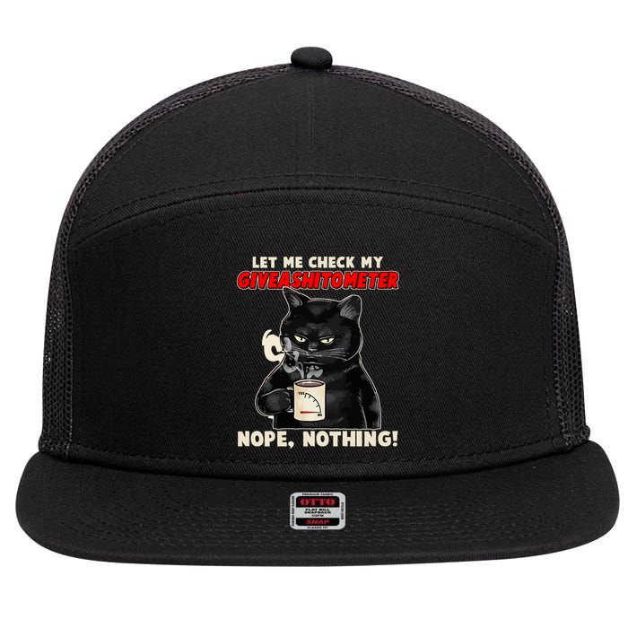 Funny Cat Let Me Check My GiveAShitOMeter Nope Nothing 7 Panel Mesh Trucker Snapback Hat