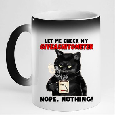 Funny Cat Let Me Check My GiveAShitOMeter Nope Nothing 11oz Black Color Changing Mug