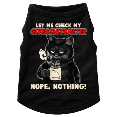 Funny Cat Let Me Check My GiveAShitOMeter Nope Nothing Doggie Tank