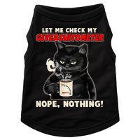 Funny Cat Let Me Check My GiveAShitOMeter Nope Nothing Doggie Tank