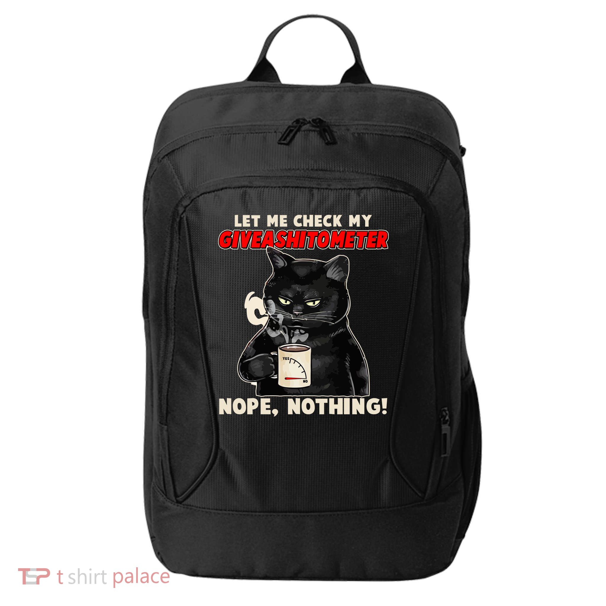 Funny Cat Let Me Check My GiveAShitOMeter Nope Nothing City Backpack
