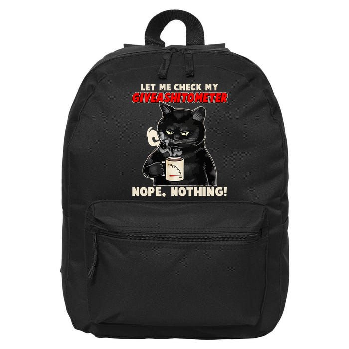 Funny Cat Let Me Check My GiveAShitOMeter Nope Nothing 16 in Basic Backpack
