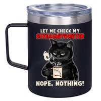 Funny Cat Let Me Check My GiveAShitOMeter Nope Nothing 12oz Stainless Steel Coffee Mug