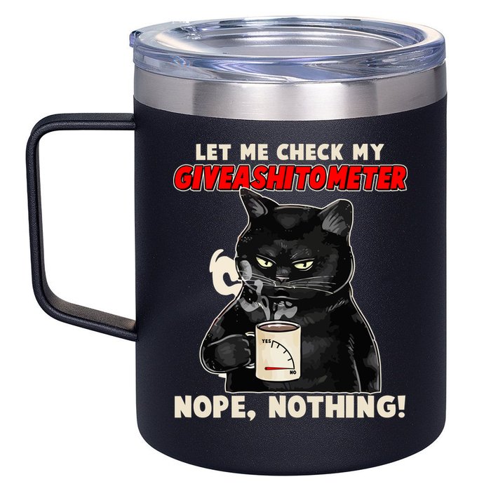 Funny Cat Let Me Check My GiveAShitOMeter Nope Nothing 12oz Stainless Steel Coffee Mug