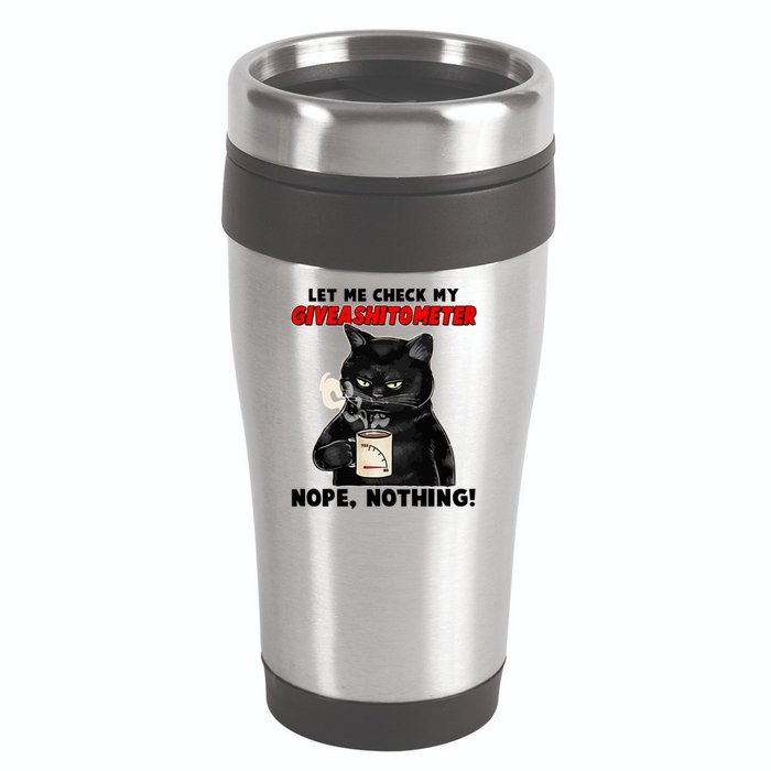 Funny Cat Let Me Check My GiveAShitOMeter Nope Nothing 16oz Travel Tumbler