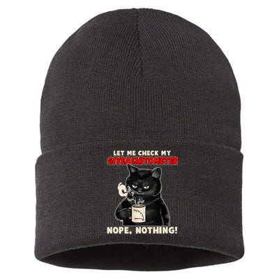 Funny Cat Let Me Check My GiveAShitOMeter Nope Nothing Sustainable Knit Beanie