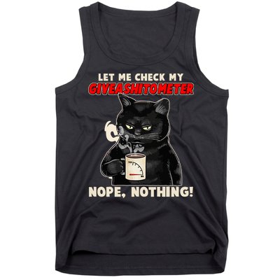 Funny Cat Let Me Check My GiveAShitOMeter Nope Nothing Tank Top