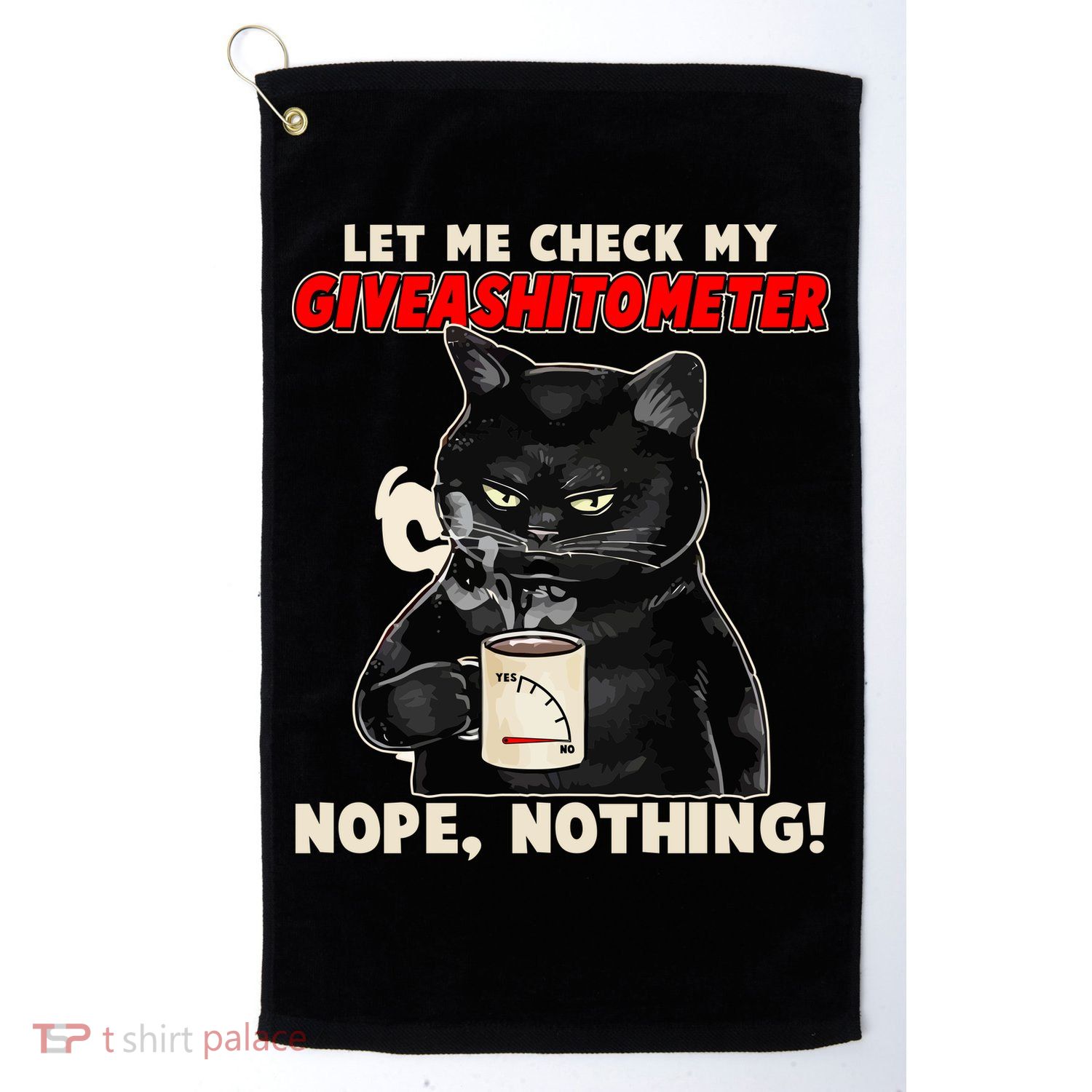 Funny Cat Let Me Check My GiveAShitOMeter Nope Nothing Golf Towel