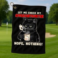Funny Cat Let Me Check My GiveAShitOMeter Nope Nothing Golf Towel
