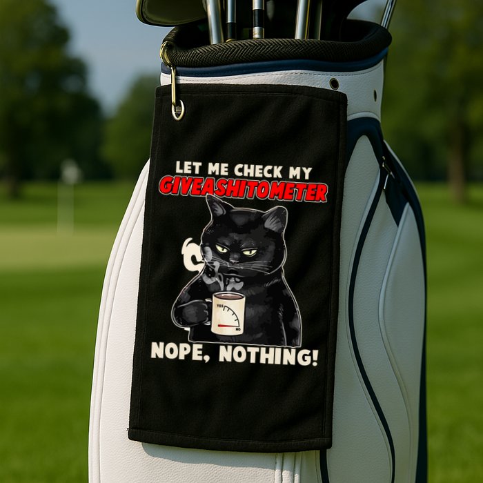 Funny Cat Let Me Check My GiveAShitOMeter Nope Nothing Golf Towel