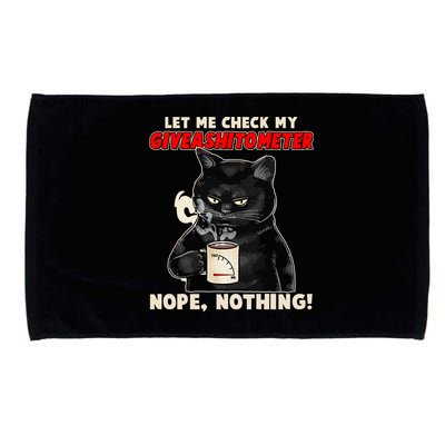 Funny Cat Let Me Check My GiveAShitOMeter Nope Nothing Microfiber Hand Towel