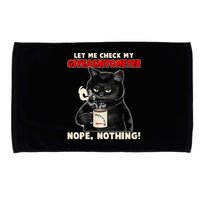 Funny Cat Let Me Check My GiveAShitOMeter Nope Nothing Microfiber Hand Towel