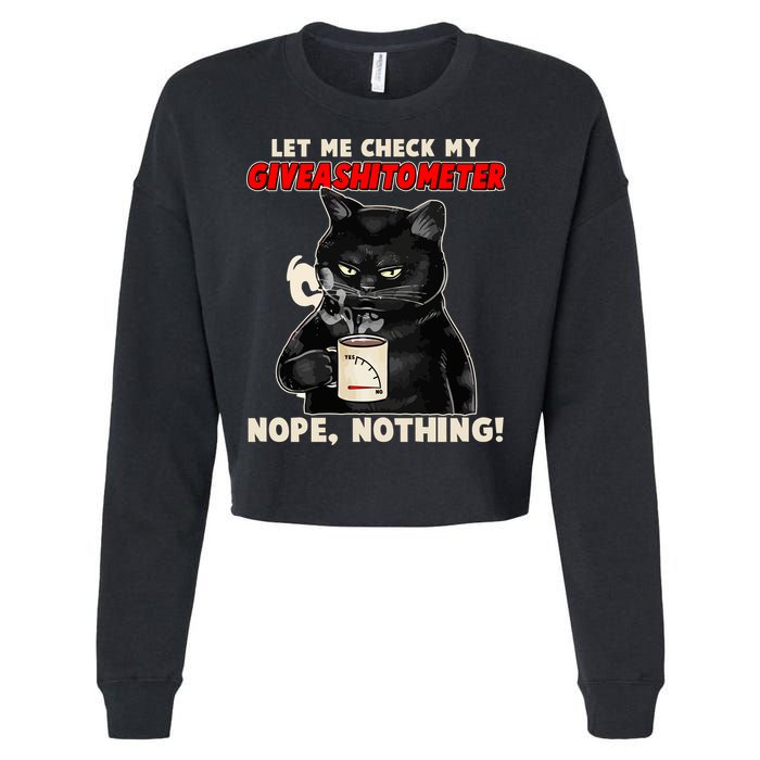 Funny Cat Let Me Check My GiveAShitOMeter Nope Nothing Cropped Pullover Crew