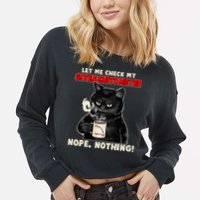 Funny Cat Let Me Check My GiveAShitOMeter Nope Nothing Cropped Pullover Crew