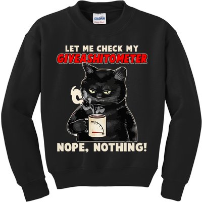 Funny Cat Let Me Check My GiveAShitOMeter Nope Nothing Kids Sweatshirt