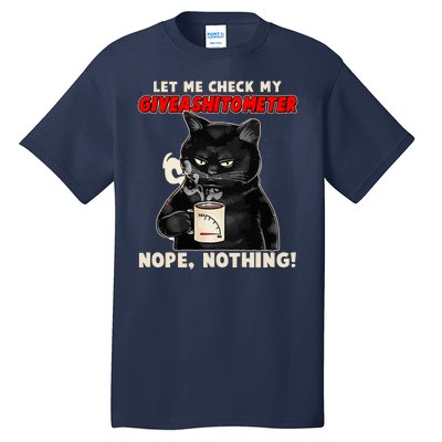 Funny Cat Let Me Check My GiveAShitOMeter Nope Nothing Tall T-Shirt