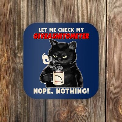 Funny Cat Let Me Check My GiveAShitOMeter Nope Nothing Coaster