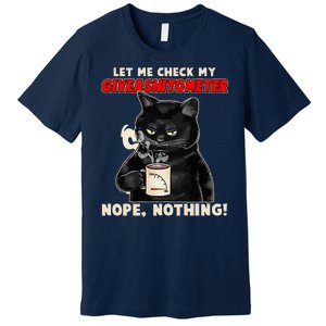 Funny Cat Let Me Check My GiveAShitOMeter Nope Nothing Premium T-Shirt