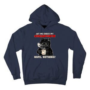 Funny Cat Let Me Check My GiveAShitOMeter Nope Nothing Tall Hoodie