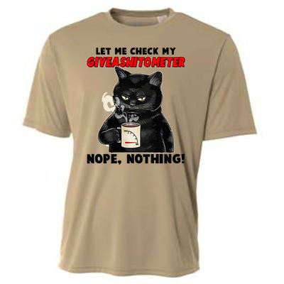 Funny Cat Let Me Check My GiveAShitOMeter Nope Nothing Cooling Performance Crew T-Shirt