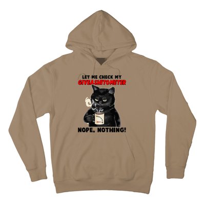 Funny Cat Let Me Check My GiveAShitOMeter Nope Nothing Hoodie