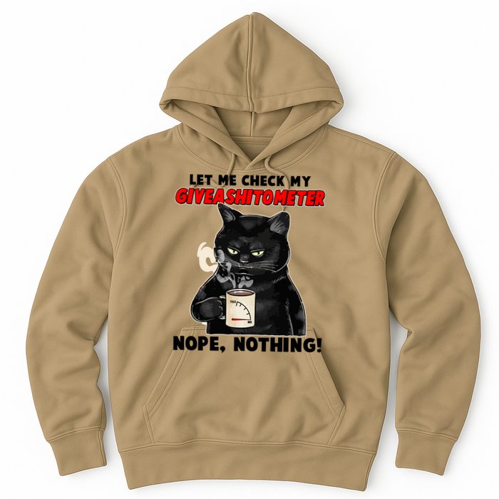 Funny Cat Let Me Check My GiveAShitOMeter Nope Nothing Hoodie
