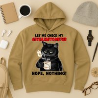 Funny Cat Let Me Check My GiveAShitOMeter Nope Nothing Hoodie