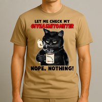 Funny Cat Let Me Check My GiveAShitOMeter Nope Nothing T-Shirt