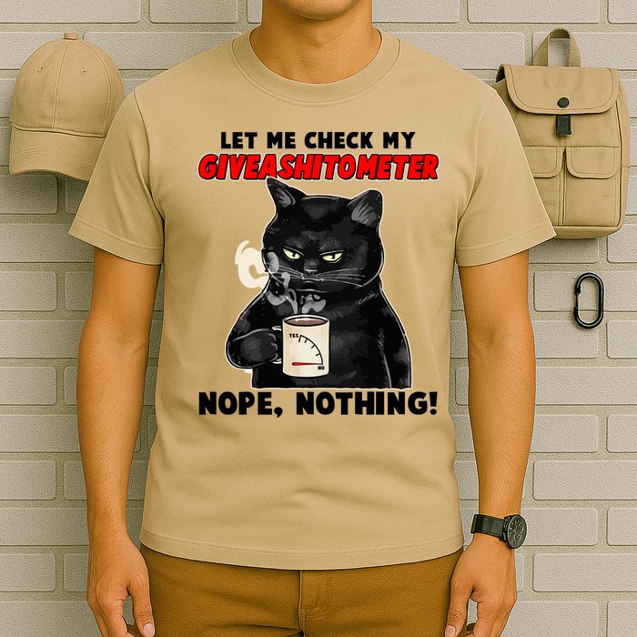 Funny Cat Let Me Check My GiveAShitOMeter Nope Nothing T-Shirt