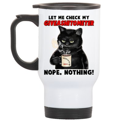 Funny Cat Let Me Check My GiveAShitOMeter Nope Nothing Stainless Steel Travel Mug