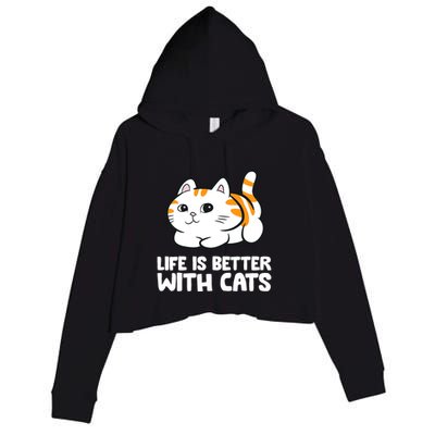 Funny Cat Lover Cute Kittens Life Is Better With Cats Crop Fleece Hoodie