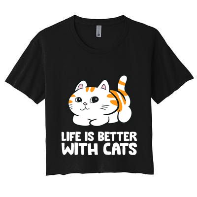 Funny Cat Lover Cute Kittens Life Is Better With Cats Crop Top