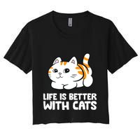 Funny Cat Lover Cute Kittens Life Is Better With Cats Crop Top