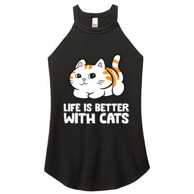 Funny Cat Lover Cute Kittens Life Is Better With Cats Women's Perfect Tri Rocker Tank