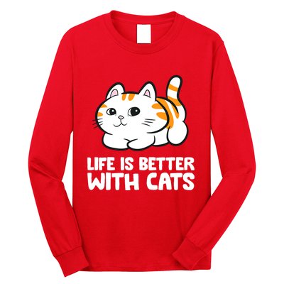 Funny Cat Lover Cute Kittens Life Is Better With Cats Long Sleeve Shirt