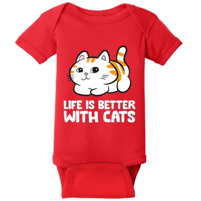 Funny Cat Lover Cute Kittens Life Is Better With Cats Baby Bodysuit