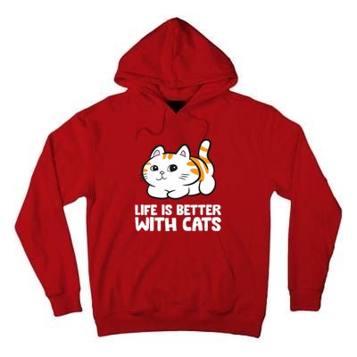 Funny Cat Lover Cute Kittens Life Is Better With Cats Tall Hoodie