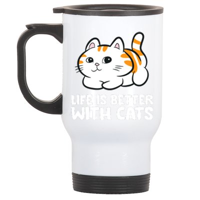 Funny Cat Lover Cute Kittens Life Is Better With Cats Stainless Steel Travel Mug