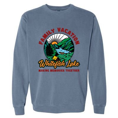 Fishing Camping Lake Family Vacation Whitefish Lake Gift Garment-Dyed Sweatshirt